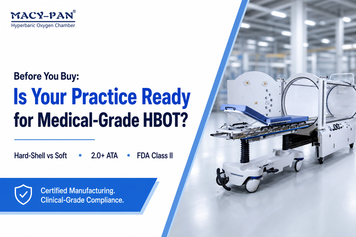 Is Your Practice Ready for Medical-Grade HBOT? — MACY-PAN