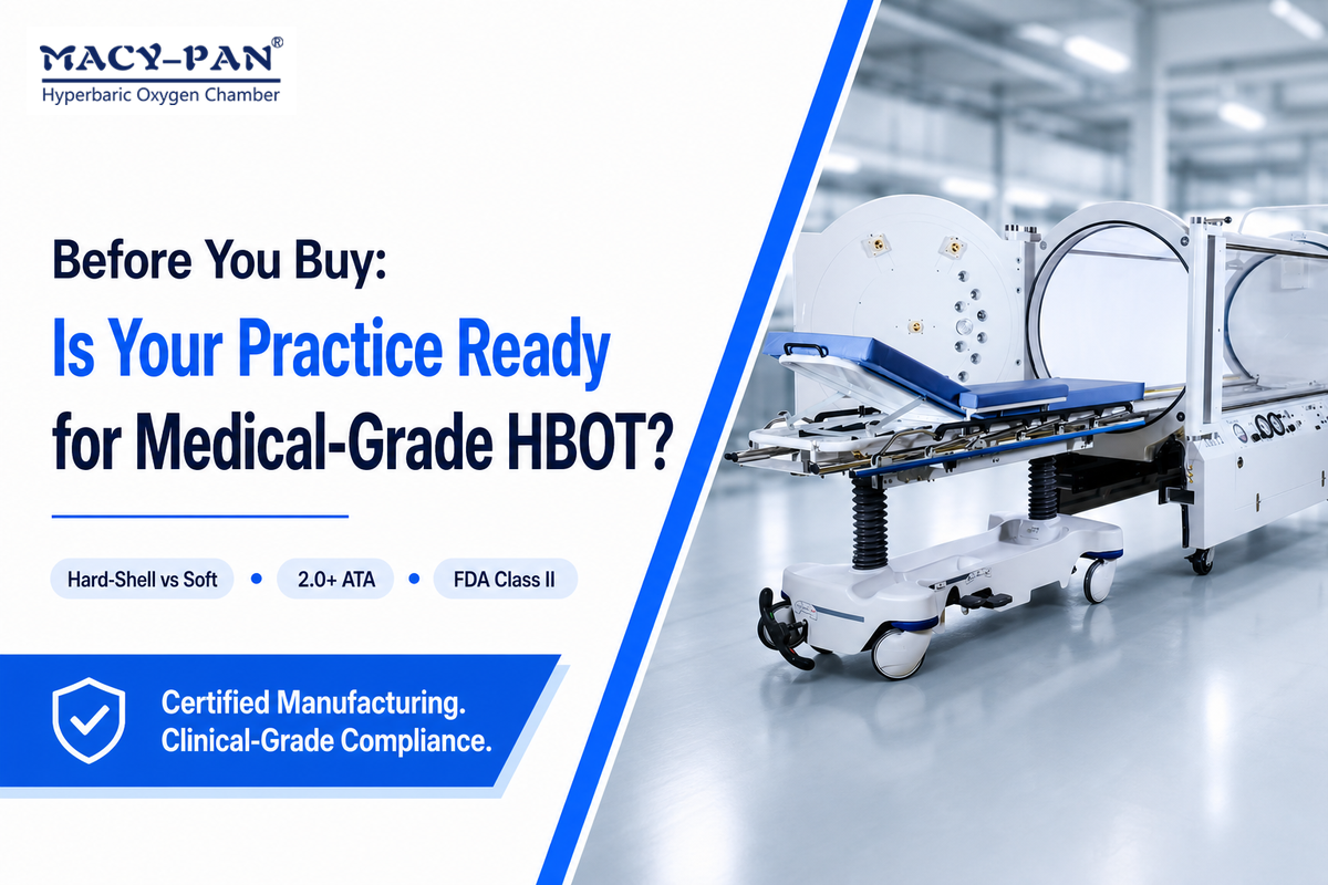 Is Your Practice Ready for Medical-Grade HBOT? — MACY-PAN