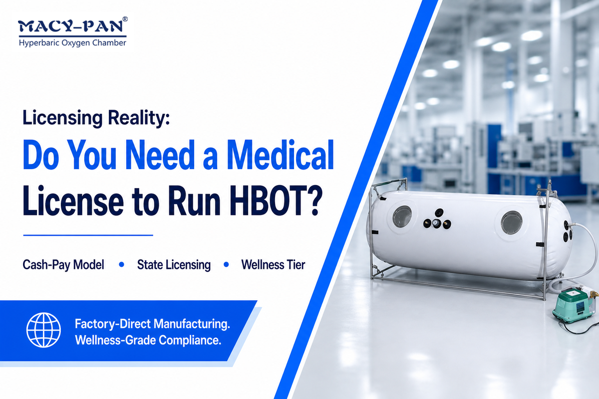 Licensing Reality: Does a Wellness Center Need a Medical License to Run HBOT? — MACY-PAN