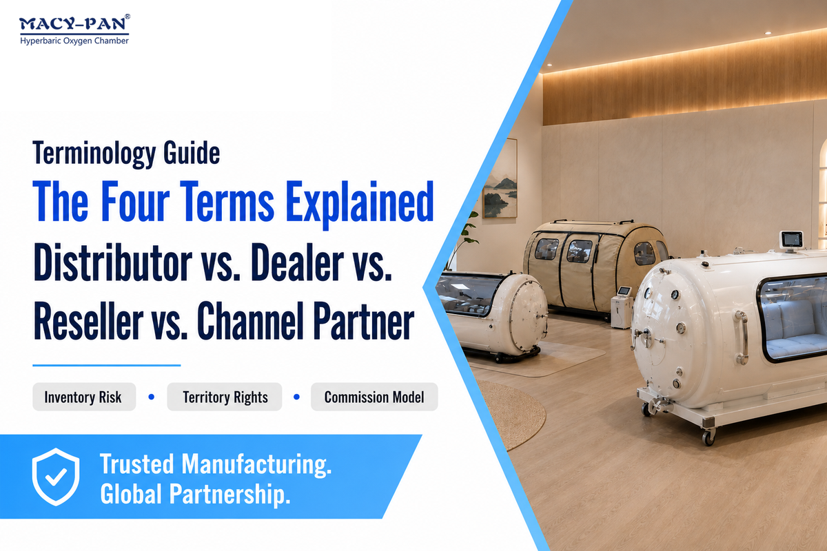 What Is a Hyperbaric Chamber Distributor Program? (Distributor vs. Dealer vs. Reseller vs. Channel Partner) — MACY-PAN