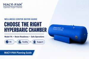MACY-PAN guide to choosing a hyperbaric chamber for a wellness center